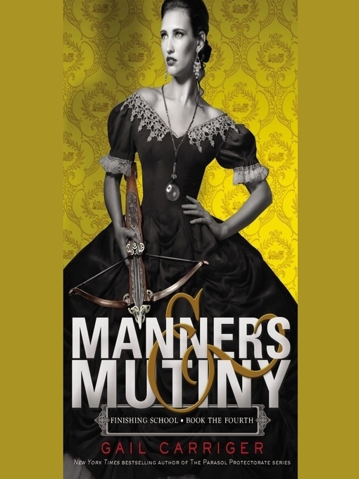 Title details for Manners & Mutiny by Gail Carriger - Available